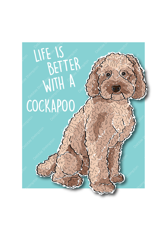Life is better with a Cockapoo Illustration