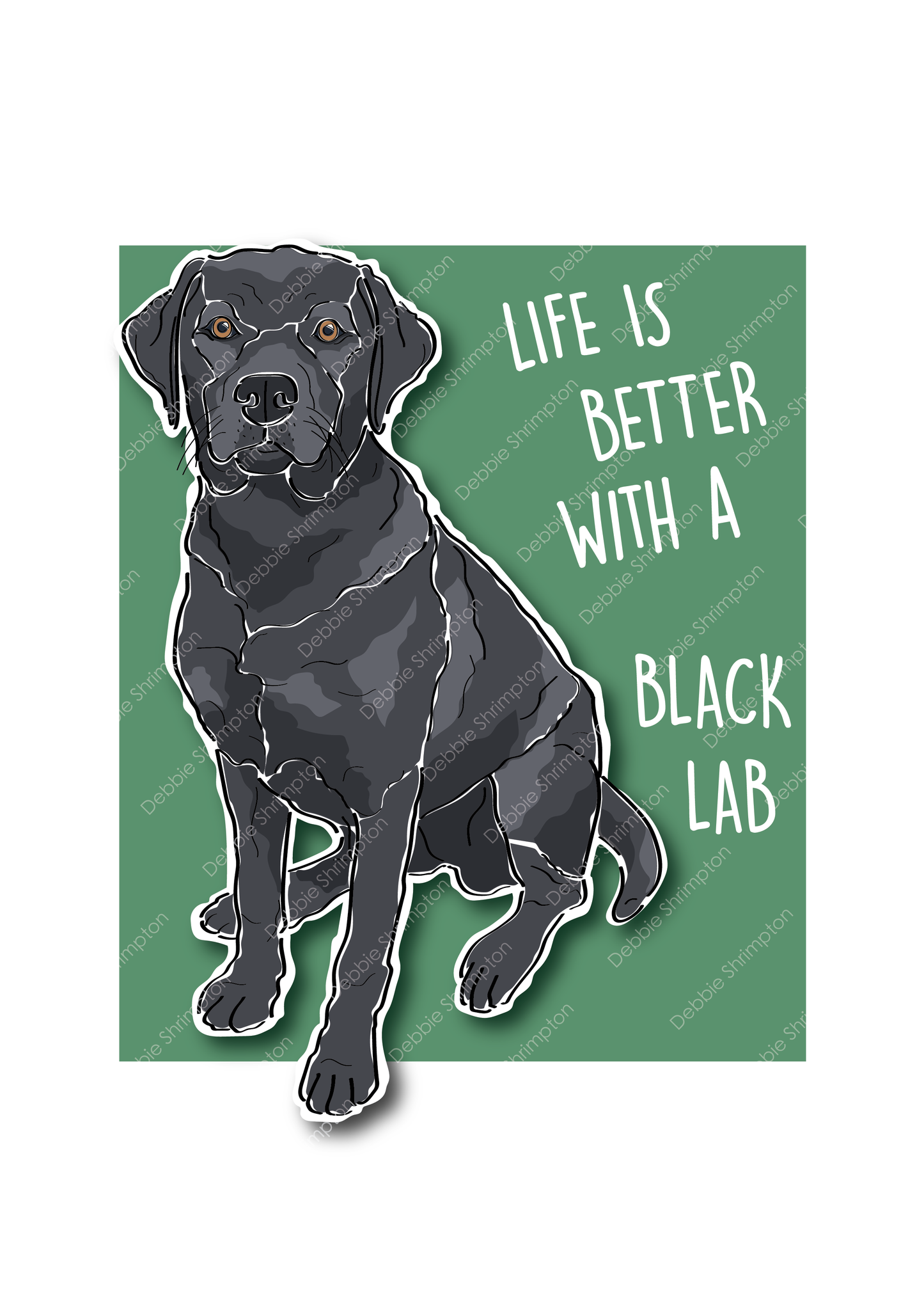 Life is better with a Black Labrador Dog Illustration